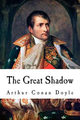 Knjiga The Great Shadow Arthur Conan Doyle