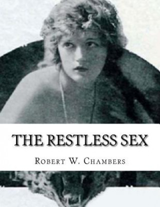 Knjiga The Restless Sex Robert W Chambers