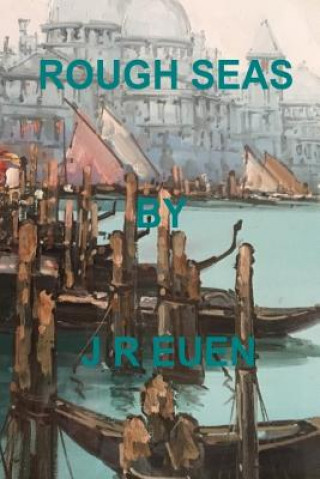 Carte Rough Seas - second edition J R Euen