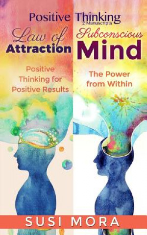 Knjiga Positive Thinking: 2 Manuscripts Susi Mora