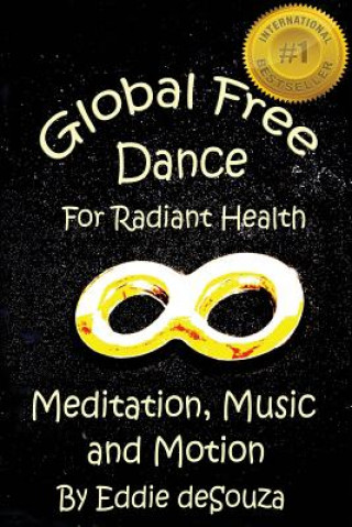 Kniha Global Free Dance for Radiant Health: Meditation, Music and Motion Savanna Johar