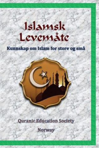 Kniha Islamsk Levem?te: Kunnskap om Islam for store og sm? Sheraz Akhtar