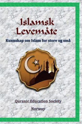 Buch Islamsk Levem?te: Kunnskap om Islam for store og sm? Sheraz Akhtar