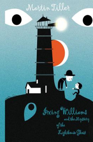 Книга Irving Williams and the Mystery of the Lighthouse Ghost Martin Tiller