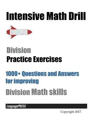 Knjiga Intensive Math Drill Division Practice Exercises: 1000+ Questions and Answers for improving division Math skills Examreview