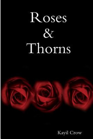 Boek Roses & Thorns Kayil Crow