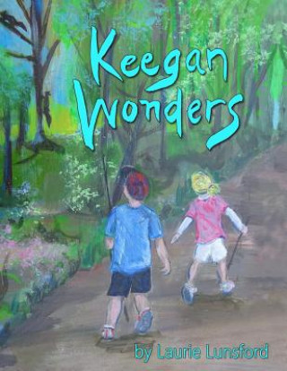 Knjiga Keegan Wonders Laurie Lunsford