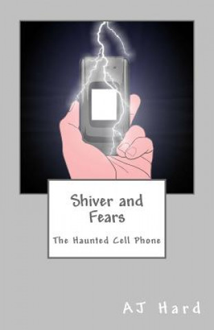 Carte Shiver and Fears: The Haunted Cell Phone Cheryl Coleman