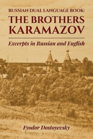 Knjiga Russian Dual Language Book: The Brothers Karamazov Excerpts in Russian and English Fyodor Dostoyevsky