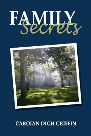 Kniha Family Secrets Carolyn Digh Griffin