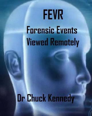 Kniha Fevr: Forensic Events Viewed Remotely Chuck Kennedy