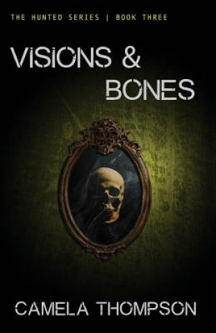 Knjiga Visions & Bones Camela Thompson