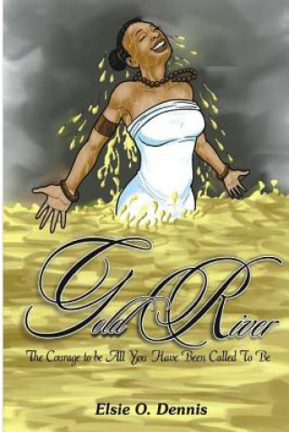 Knjiga Gold River Elsie O Dennis