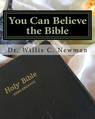 Knjiga You Can Believe the Bible: Edited Edition (2017) Willis C Newman Newman