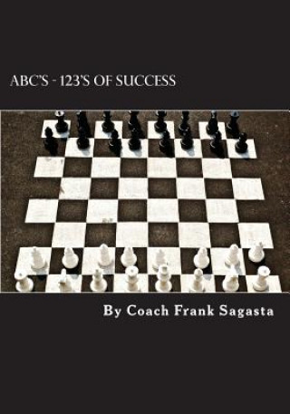 Kniha ABC's - 123's of Success: Primary Succeeding Frank Valanzula Sagasta