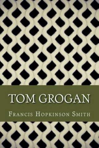 Buch Tom Grogan Francis Hopkinson Smith