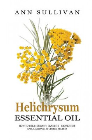 Book Helichrysum Essential Oil Ann Sullivan
