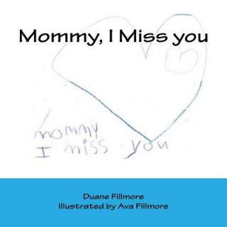 Kniha Mommy I miss you Ava Fillmore
