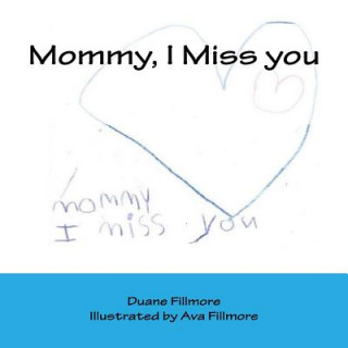 Knjiga Mommy I miss you Ava Fillmore