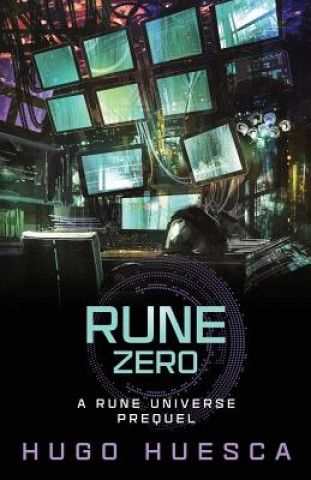 Book Rune Zero: A Cyberpunk thriller Hugo Huesca
