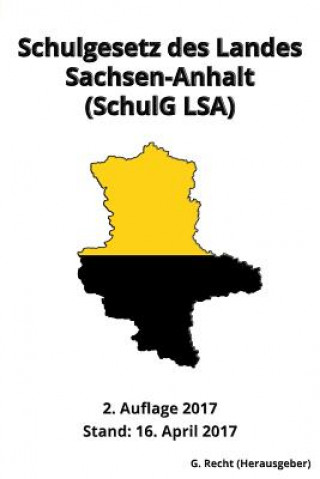 Kniha Schulgesetz des Landes Sachsen-Anhalt (SchulG LSA), 2. Auflage 2017 G Recht
