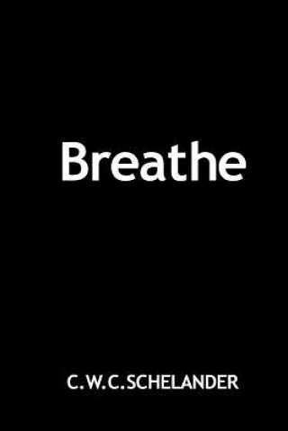 Buch Breathe Caleb W Schelander
