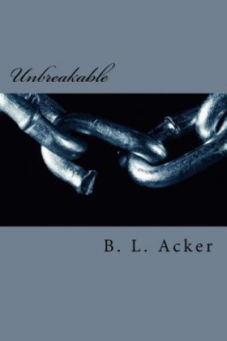 Livro Unbreakable B L Acker