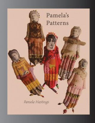 Knjiga Pamela's Patterns Pamela Hastings