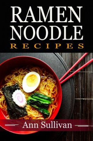 Książka Ramen Noodle Recipes Ann Sullivan