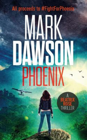 Kniha Phoenix Mark Dawson