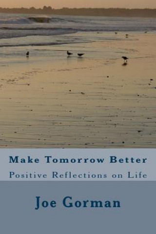 Knjiga Make Tomorrow Better Joe Gorman