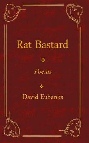 Knjiga Rat Bastard David Eubanks
