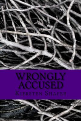 Knjiga Wrongly Accused Kiersten J Shafer