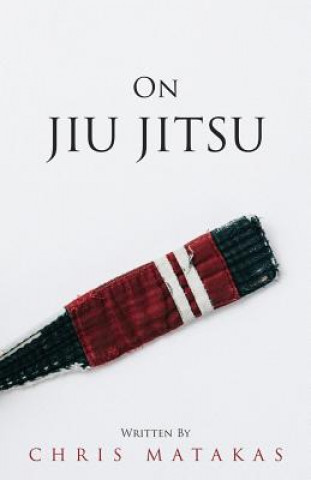Książka On Jiu Jitsu Chris Matakas