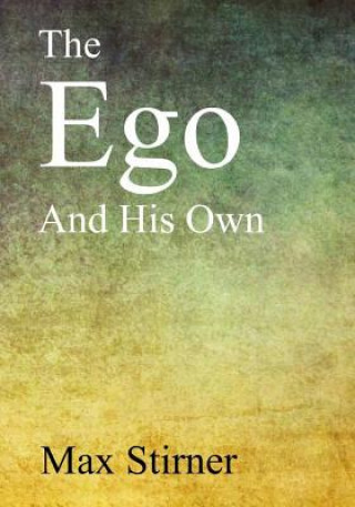 Kniha The Ego and His Own Steven T Byington