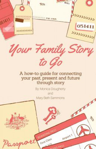 Kniha Your Family Story To Go Mary Beth Sammons