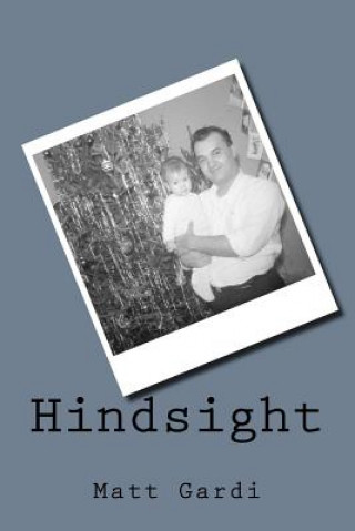 Kniha Hindsight Matt Gardi