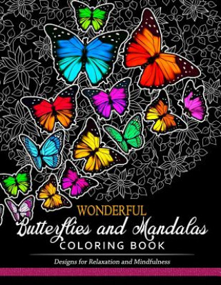 Libro Wonderful Butterflies and Mandalas Coloring Book: Designs for Relaxation and Mindfulness Mindfulness Coloring Artist