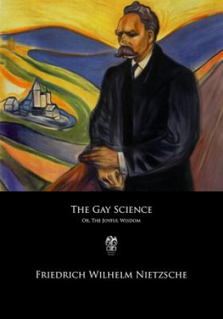 Kniha The Gay Science: or The Joyful Wisdom Thomas Common