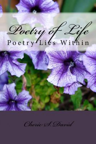 Kniha Poertry of Life: Poetry Lies Within Cherie /C Selena/S David