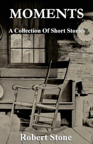 Kniha Moments: Short Stories Robert Stone