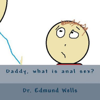 Carte Daddy, what is anal sex? Edmund Wells