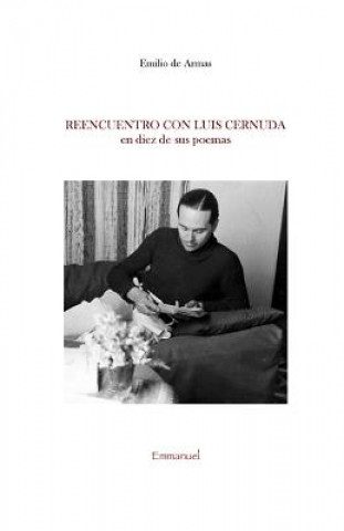 Kniha Reencuentro con Luis Cernuda Emilio de Armas