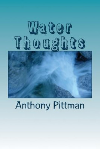 Book Water Thoughts Anthony Pittman