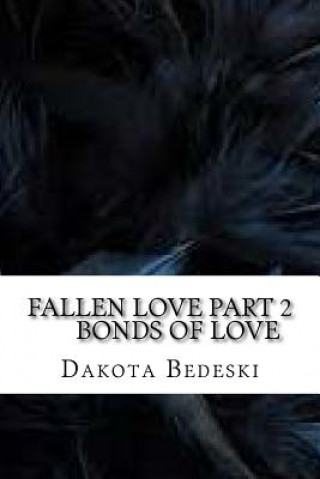 Könyv Fallen Love Dakota Bedeski