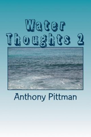 Knjiga Water Thoughts 2 Anthony Pittman