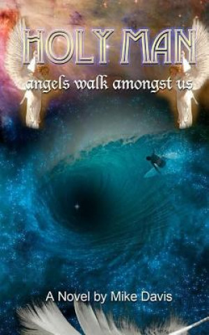 Buch Holy Man: Angel walk amongst us Mike Davis