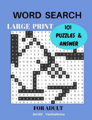 Könyv Word Search Large Print 101 Puzzles & Answer For Adult: 101 Puzzles Jerold Vanhaitsma