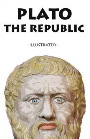 Knjiga The Republic: - Illustrated - Plato