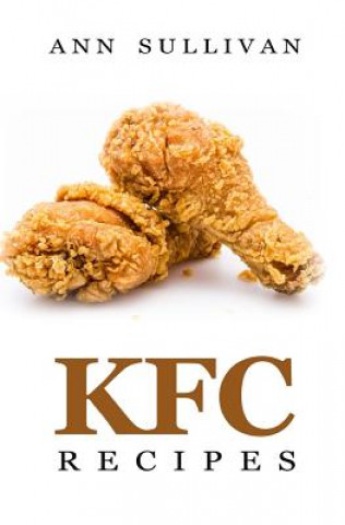 Kniha KFC Recipes Ann Sullivan